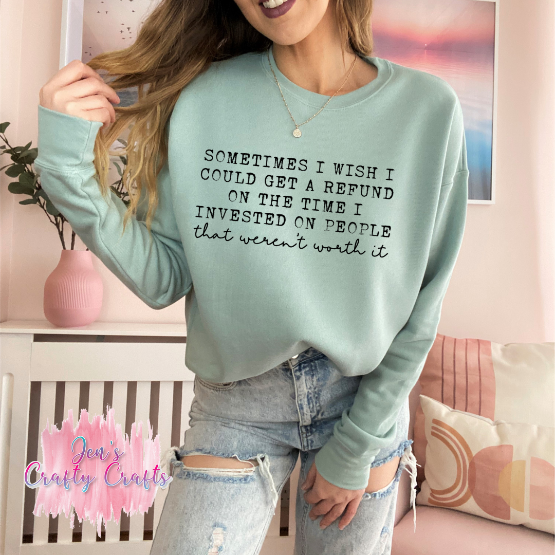 Sometimes I Wish I Could Get A Refund