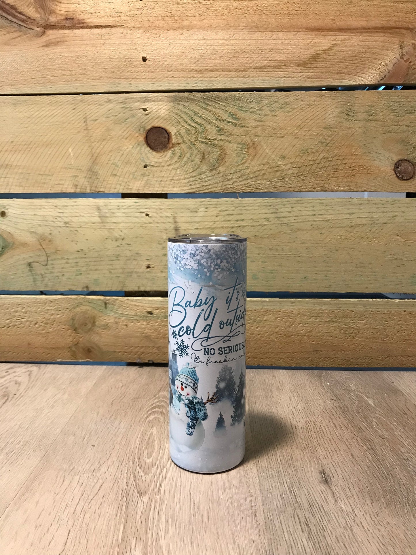 Baby it’s cold outside tumbler
