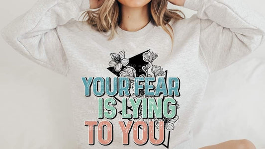 Your Fear Is Lying To You